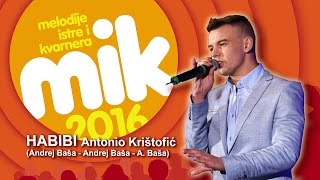 Miniatura de vídeo de "HABIBI - Antonio Krištofić - Festival MIK 2016"