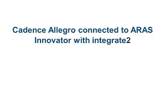 Aras Innovator - Cadence Allegro Integration