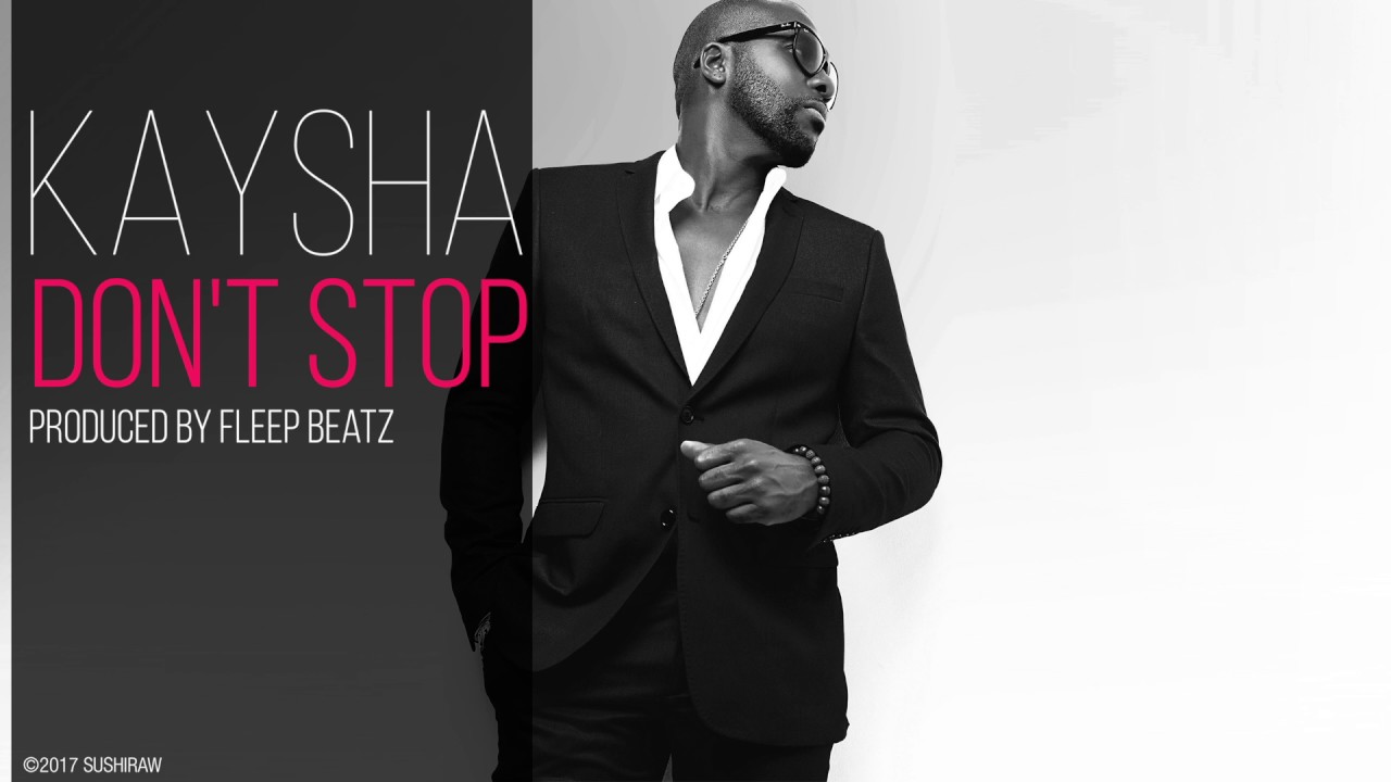 Kaysha - Don't Stop (Remixes)  Maxresdefault