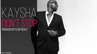 Video thumbnail of "Kaysha - Don't stop"