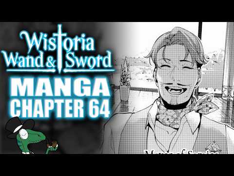Wistoria: Wand & Sword - MANGA CHAPTER 64 reaction and review:
