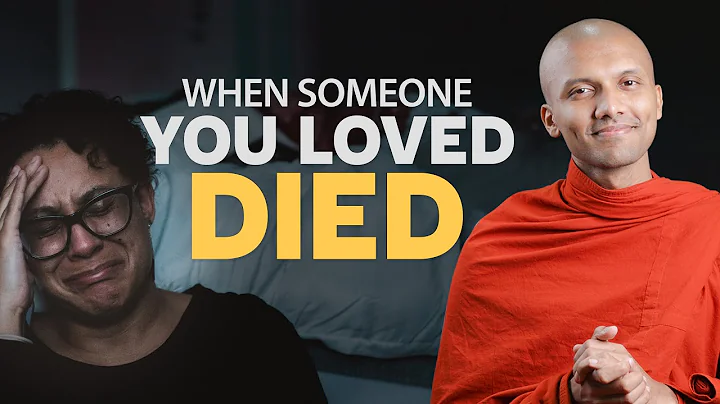 How To Handle The Grief When Someone You Loved Died | Buddhism In English - DayDayNews