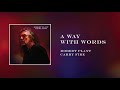 Miniature de la vidéo de la chanson A Way With Words