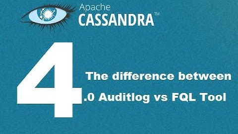 Cassandra4.0 - The difference between Audit log vs FQL Tool