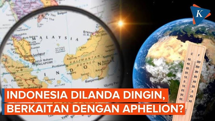 Indonesia Dilanda Suhu Dingin Awal Juli, Ada Hubungan dengan Fenomena Aphelion?