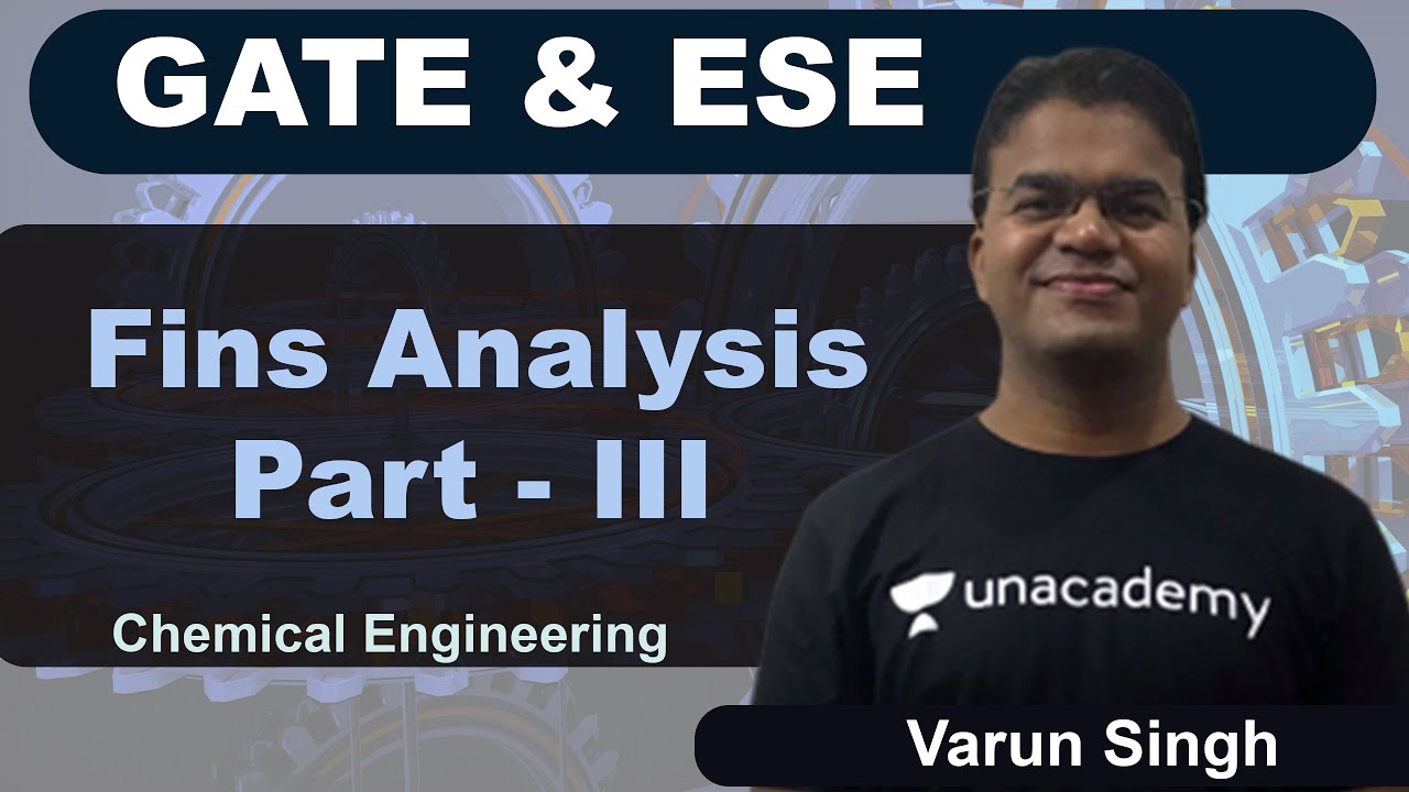 GATE & ESE | Fins Analysis Part - III | Mechanical | Varun Singh