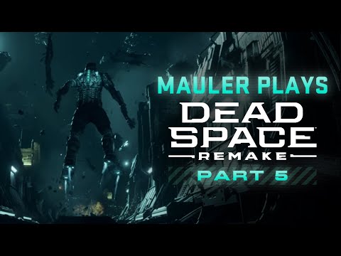 MauLer plays Dead Space - REMAKE - Impossible difficulty - MauLer plays Dead Space - REMAKE - Impossible difficulty