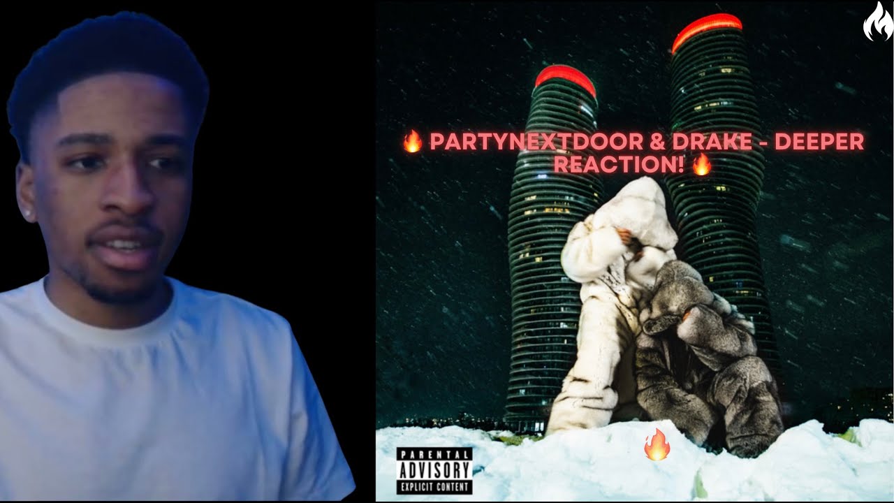 PARTYNEXTDOOR & DRAKE - DEEPER REACTION! 🔥 - YouTube