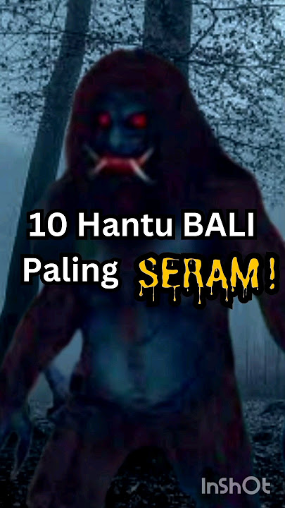 10 Scariest Ghosts in Bali!