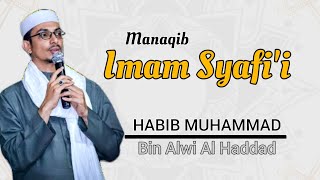 manaqib imam Syafi'i Habib Muhammad bin Alwi Al Haddad