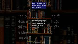 Cách sử dụng hiệu quả Google Drive cho nhóm làm việc từ xa?