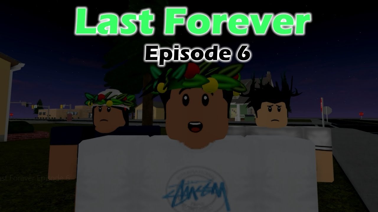 last-forever-a-roblox-series-episode-6-youtube