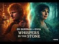 Whispers In The Stone Ed Sheeran Enya Style Celtic Soul