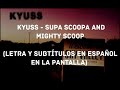 Kyuss - Supa Scoopa and Mighty Scoop (Lyrics/Sub Español) (HD)