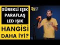 Sürekli Işık Mı? Paraflaş Mı? Yoksa LED Işık Mı?