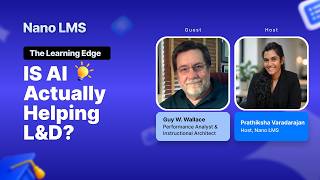 How to Build Effective Training with AI: Advice from Guy W. Wallace (47 Years in L&D)