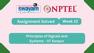 Famous Principles of Signals and Systems Week 12 | NPTEL ANSWERS 2026 #nptel2026 #myswayam #nptel Wealth