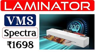 🔥VMS Spectra Laminator Review👉लैमिनेशन मशीन👉A3 Lamination Machine👉Bubble-Free Lamination under 2000