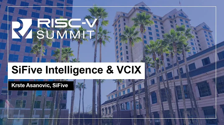 SiFive Intelligence & VCIX - Krste Asanovic, SiFive