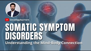 Somatic Symptom Disorders | Psychology
