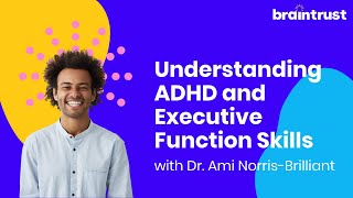 Understanding ADHD and Executive Function Skills