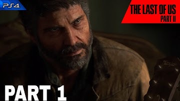 THE LAST OF US 2  Walkthrough Gameplay - PART 1 (STORY INTRO) Ps4 Pro ( No Commentary)