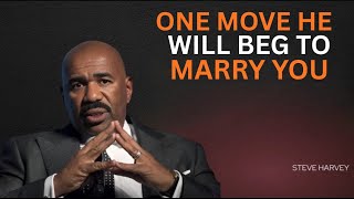 “ONE MOVE HE WILL BEG TO MARRY YOU | EAT THIS IMMEDIATELY (Steve Harvey)”
