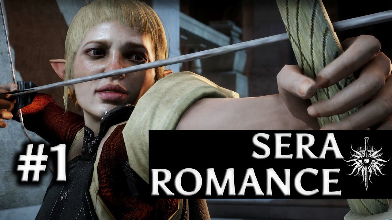 Dragon Age: Inquisition - Sera Romance - Part 1 - A Friend of Red Jenny