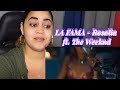 LA FAMA - ROSALÍA FT. THE WEEKND REACTION VIDEO !!!!!!