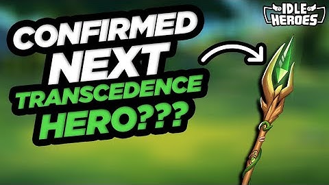 Idle Heroes - Next Transcendence Hero CONFIRMED?!?!