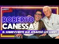 ROBERTO CANESSA, el SOBREVIVIENTE que ATRAVESÓ LOS ANDES | La entrevista con Yordi Rosado