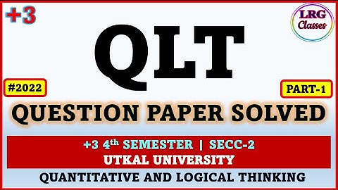 UTKAL UNIVERSITY QUANTITATIVE & LOGICAL THINKING QUESTION PAPER SOLVED  | PART-1