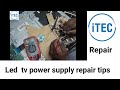 Led tv power supply  repair