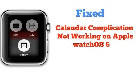Calendar Complication Not Working on Apple watchOS 6