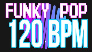 120 BPM - Funky Pop 1 - 4/4 Drum Track - Metronome - Drum Beat