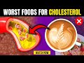 12 Worst Foods for Your Cholesterol Level | Bad Cholesterol Foods