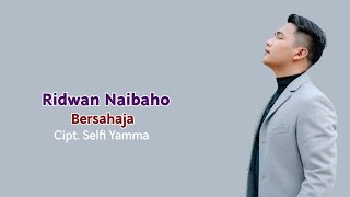 Lirik Lagu Bersahaja - Ridwan Naibaho