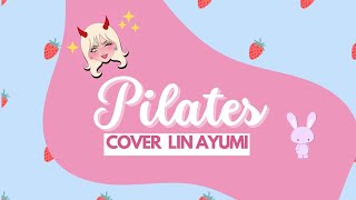 【 Lin 】Aria Bela - Pilates // Cover