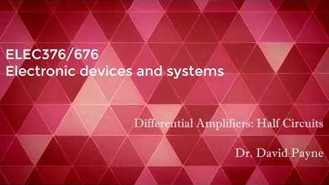 ELEC376 Differential Amplifiers - Half Circuits