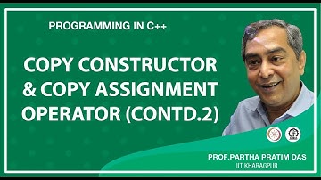 Copy Constructor and Copy Assignment Operator (Contd.) (Lecture 28)