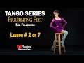 TANGO SERIES FOR FOLLOWERS (Lesson 2 of 7) Argentine Tango Technique - Miriam Larici