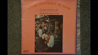 Musique Folklorique Du Monde - Singapour - Maurice Bitter - Full Album - Vinyl Rip