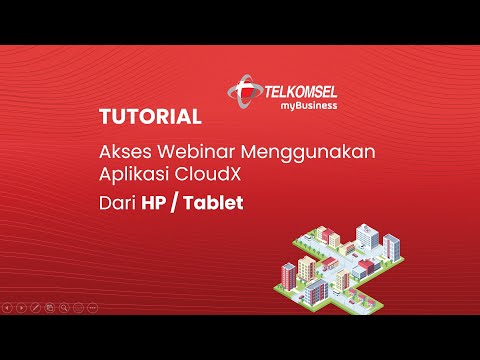 Tutorial akses webinar dari HP / Tablet menggunakan aplikasi Telkomsel CloudX