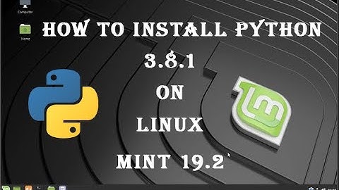 How To Install Python 3.8 on Linux Mint 19.2 || python 3.8 install on linux mint