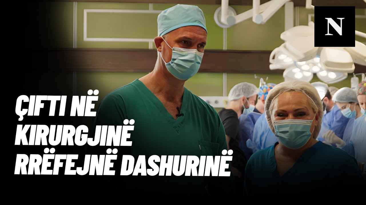 Punojnë bashkë, çifti në kirurgjinë abdominale rrëfejnë dashurinë dhe jetën