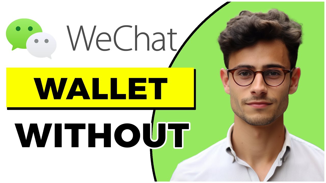 How to Use Wechat Wallet Without Chinese Bank Account (Quick & Easy ...