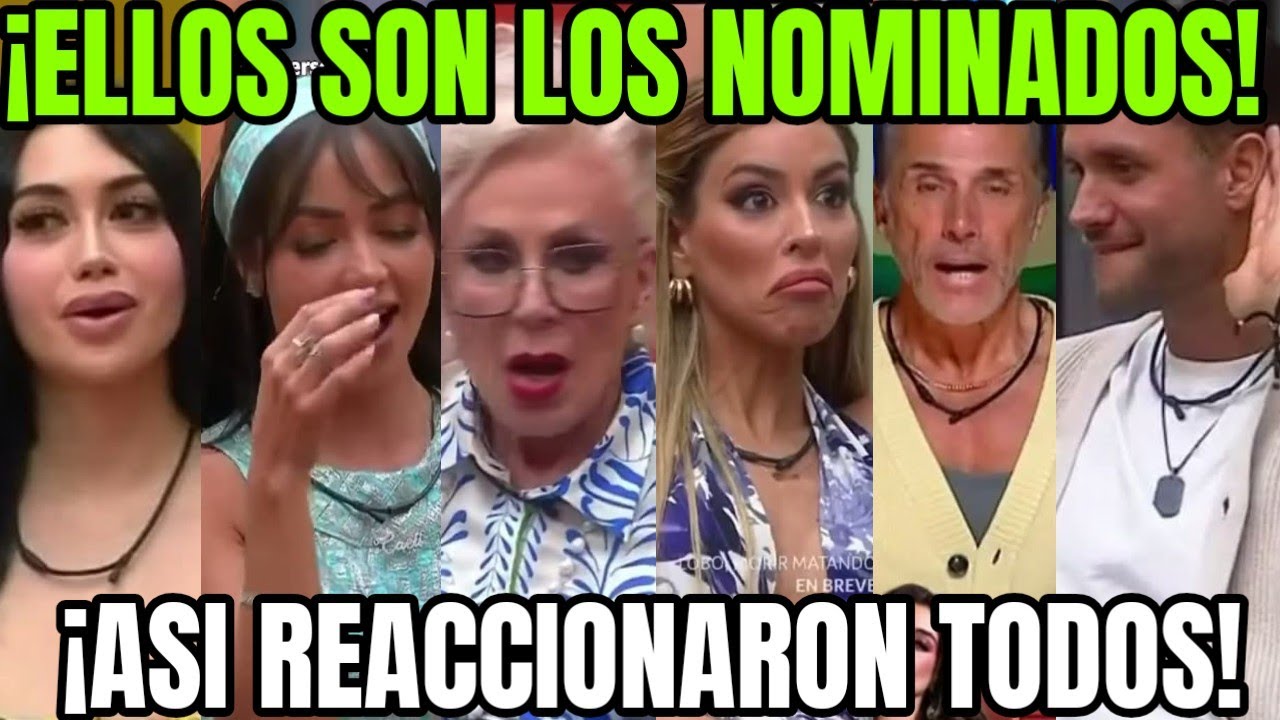 ELLOS SON LOS NOMINADOS DE ESTA SEMANA EN LA CASA DE LOS FAMOSOS 6 EN VIVO #lcdlf6 