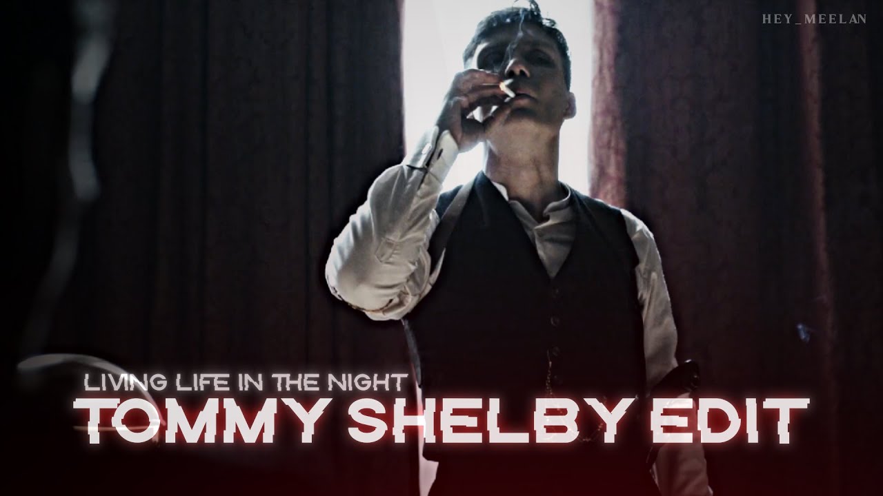 She's a Good Woman - Tommy Shelby Edit