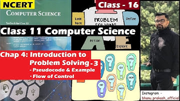 4.3 Introduction to Problem Solving | Class 11 NCERT Computer Science | Pseudocode & Control flow