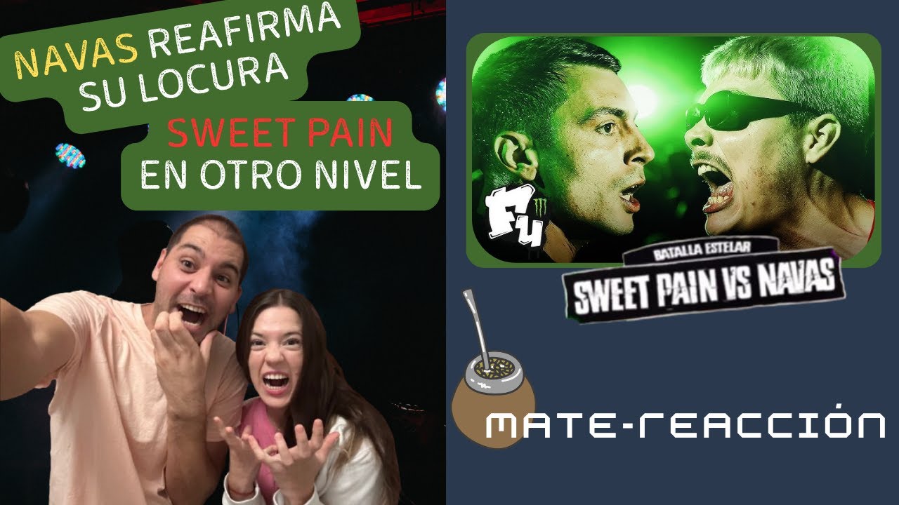 Mate-Reacción con Flor y Mati | SWEET PAIN vs NAVAS - BATALLA ESTELAR - FU II (Logroño)